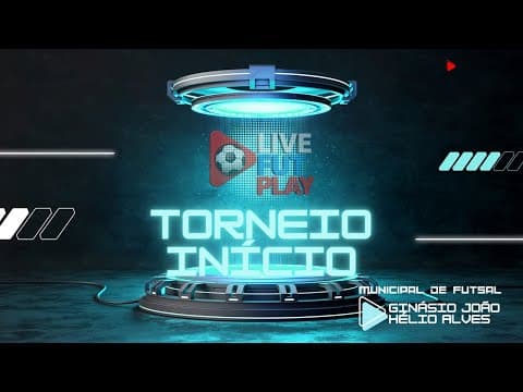 MUNICIPAL DE FUTSAL - TORNEIO INÍCIO Transmissão ao vivo de LiveFutPlay