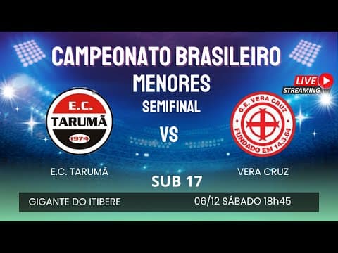 CAMPEONATO BRASILEIRO DE BASE -SEMIFINAL EC TARUMA X VERA CRUZ